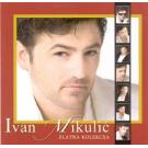 IVAN MIKULIC - Zlatna kolekcija, 2007 (2 CD) IVAN MIKULIC - Zlatna kolekcija, 2007 (2 CD)